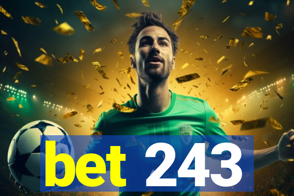 bet 243